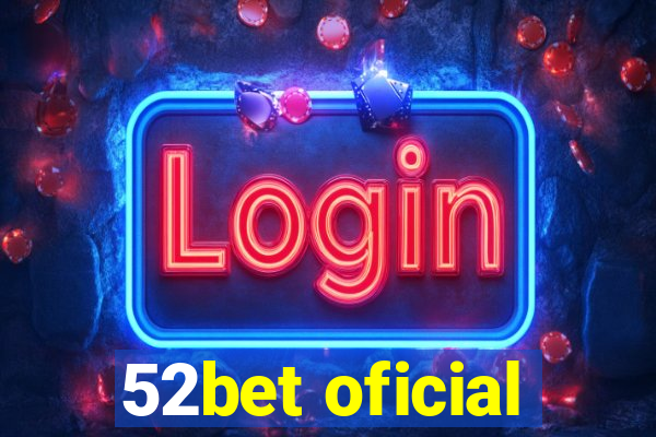 52bet oficial